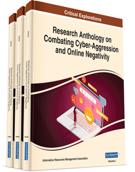 Hardcover Research Anthology on Combating Cyber-Aggression and Online Negativity Book