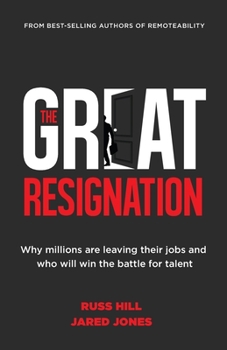 Paperback The Great Resignation: Why Millions Are Leaving Their Jobs and Who Will Win the Battle for Talent Book