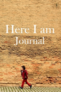 Here I am Journal: Lined Notebook / Journal Gift, 100 Pages, 6x9, Soft Cover, Matte Finish Inspirational Quotes Journal, Notebook, Diary, Composition Book