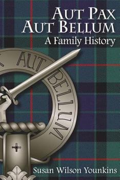 Paperback Aut Pax Aut Bellum: A Family History Book