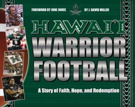 Hardcover Hawaii Warrior Football: A Story of Faith, Hope and Redemption Book