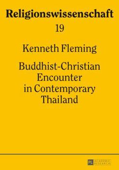 Paperback Buddhist-Christian Encounter in Contemporary Thailand Book