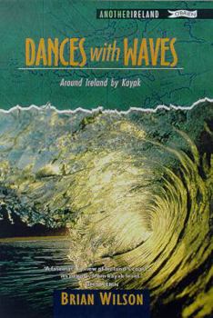 Paperback Dances with Waves: Around Ireland Book