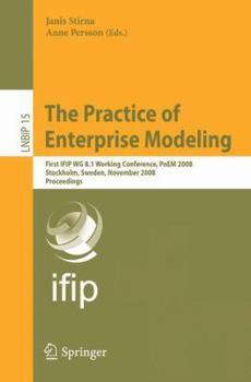 Paperback The Practice of Enterprise Modeling: First Ifip Wg 8.1 Working Conference, Poem 2008, Stockholm, Sweden, November 12-13, 2008, Proceedings Book