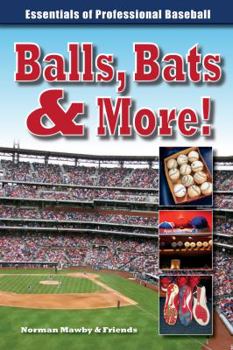 Paperback Ball, Bats & More! - Essentials of Professional Baseball Book