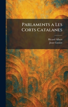 Hardcover Parlaments a Les Corts Catalanes [Catalan] Book