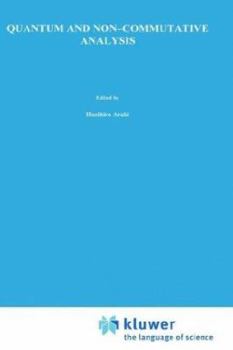 Quantum and Non-Commutative Analysis: Past, Present and Future Perspectives (Mathematical Physics Studies)