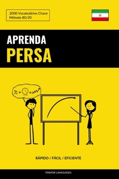 Aprenda Persa - Rápido / Fácil / Eficiente: 2000 Vocabulários Chave