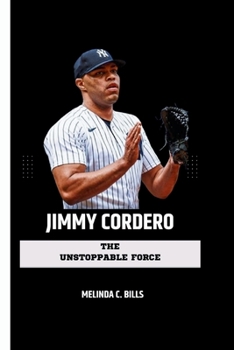 Paperback Jimmy Cordero: The Unstoppable Force Book