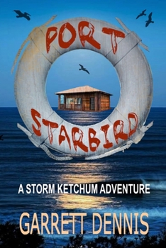 Paperback Port Starbird: A Storm Ketchum Adventure Book