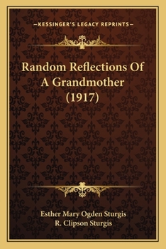 Paperback Random Reflections Of A Grandmother (1917) Book