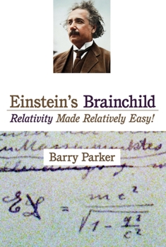 Hardcover Einstein's Brainchild: Relativity Made Relatively Easy! Book