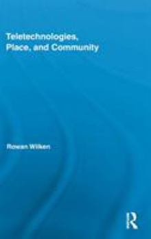 Hardcover Teletechnologies, Place, and Community Book