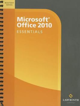 Spiral-bound Microsoft Office 2010: Essentials: Mastery Series Book