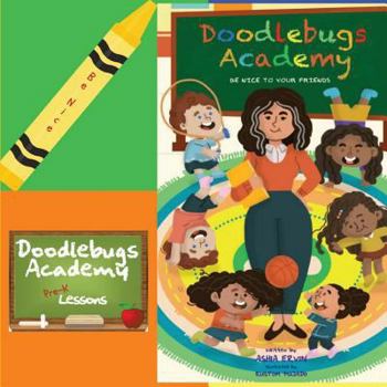 Paperback Be Nice to Your Friends: Doodlebugs Academy Book