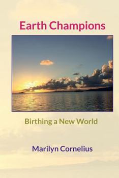 Paperback Earth Champions: Birthing a New World Book