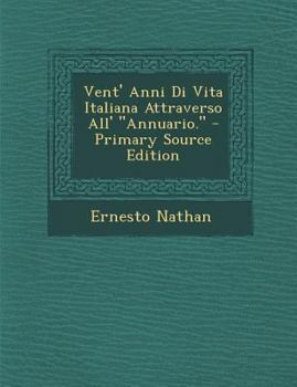 Paperback Vent' Anni Di Vita Italiana Attraverso All' Annuario. [Italian] Book