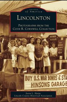 Lincolnton: Photographs from the Clyde R. Cornwell Collection - Book  of the Images of America: North Carolina
