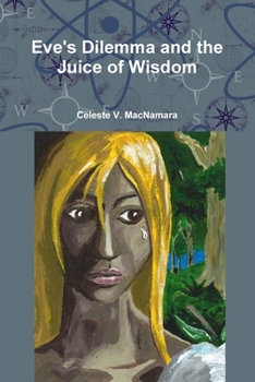 Paperback Eve's Dilemma and the Juice of Wisdom Book