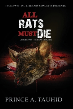 Paperback All Rats Must Die: A Belly Of The Beast Short (Tale # 1) Book