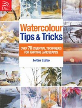 Paperback Watercolour Tips & Tricks: Over 70 Essential Techniques for Painting Landscapes. Zoltan Szabo Book