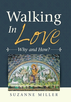 Hardcover Walking in Love: Why and How? Book