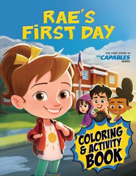 Paperback Rae's First Day: Coloring and Activity Book (The Capables) Book