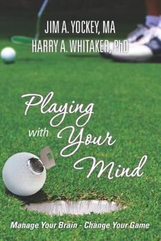 Paperback Playing With Your Mind: Manage Your Brain, Change Your Game Book