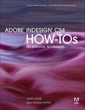 Paperback Adobe InDesign CS4 How-Tos: 100 Essential Techniques Book