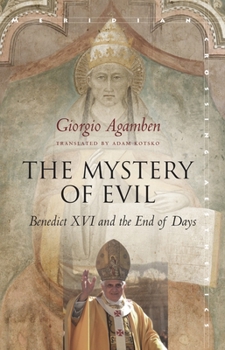 Paperback The Mystery of Evil: Benedict XVI and the End of Days Book