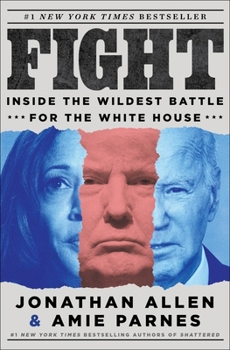 Hardcover Fight: Inside the Wildest Battle for the White House Book