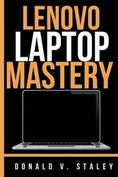 Paperback Lenovo Laptop Mastery: The Complete User Guide Book