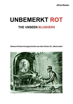 Unbemerkt Rot: The Unseen Blushers (German Edition)