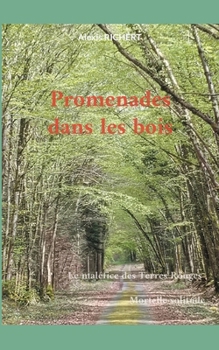 Paperback Promenades dans les bois: Le maléfice des Terres Rouges; Mortelle solitude [French] Book