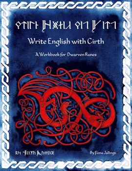 Paperback Write English with Cirth: A Workbook for Dwarven Runes Book
