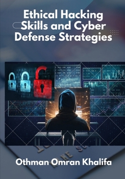 Paperback Ethical Hacking Skills and Cyber Defense Strategies Book
