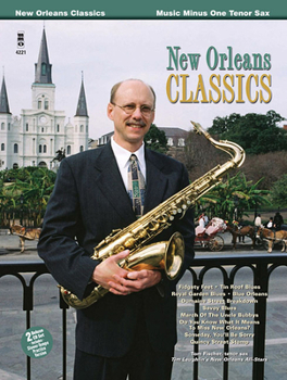 Music Minus One Tenor Saxophone: New Orleans Classics (Sheet Music and CD Accompaniment)