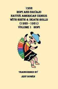 Paperback 1932 Hopi and Navajo Native American Census, with Birth & Death Rolls (1925-1931). Volume I: Hopi Book