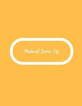 Paperback Material Science Log: Journal for Research Observation Guide Log Book & Experiment Record Book for Scientists, Lectures, Teachers, Students, Book
