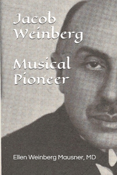 Paperback Jacob Weinberg Musical Pioneer Book