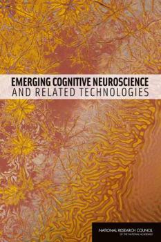 Emerging Cognitive Neuroscience and Related Technologies