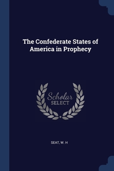 Paperback The Confederate States of America in Prophecy Book