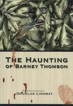 Paperback The Haunting of Barney Thomson. Douglas Lindsay Book