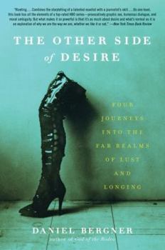Paperback The Other Side of Desire: Four Journeys Into the Far Realms of Lust and Longing Book
