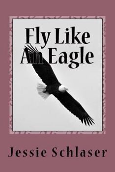 Paperback Fly Like An Eagle Book