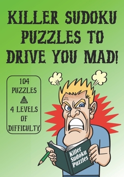 Paperback Killer Sudoku Puzzles to Drive You Mad! Book