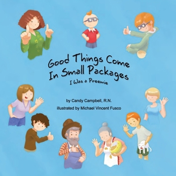 Paperback Good Things Come In Small Packages: I Was A Preemie Book
