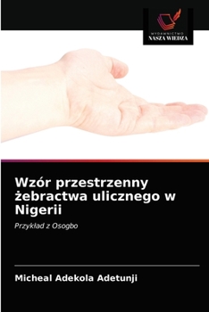 Paperback Wzór przestrzenny żebractwa ulicznego w Nigerii [Polish] Book