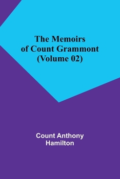 Paperback The Memoirs of Count Grammont (Volume 02) Book