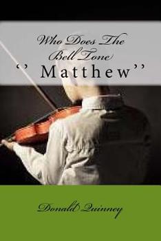 Who Does the Bell Tone : '' Matthew''